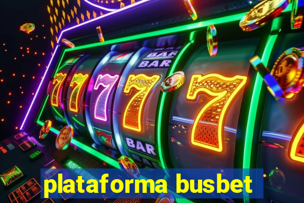 plataforma busbet